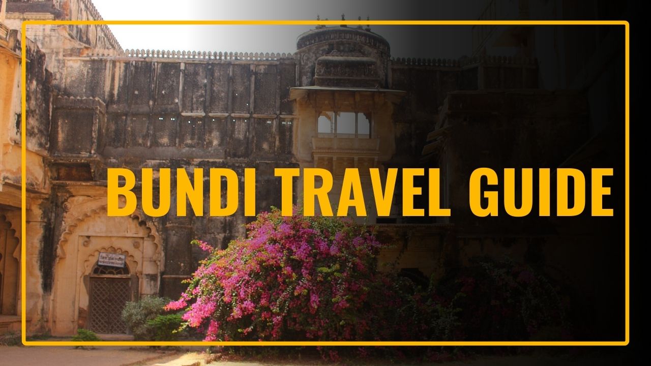 Bundi Travel Guide