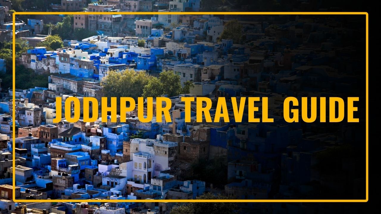 Jodhpur Travel Guide 2024 - Best Tips and Attractions