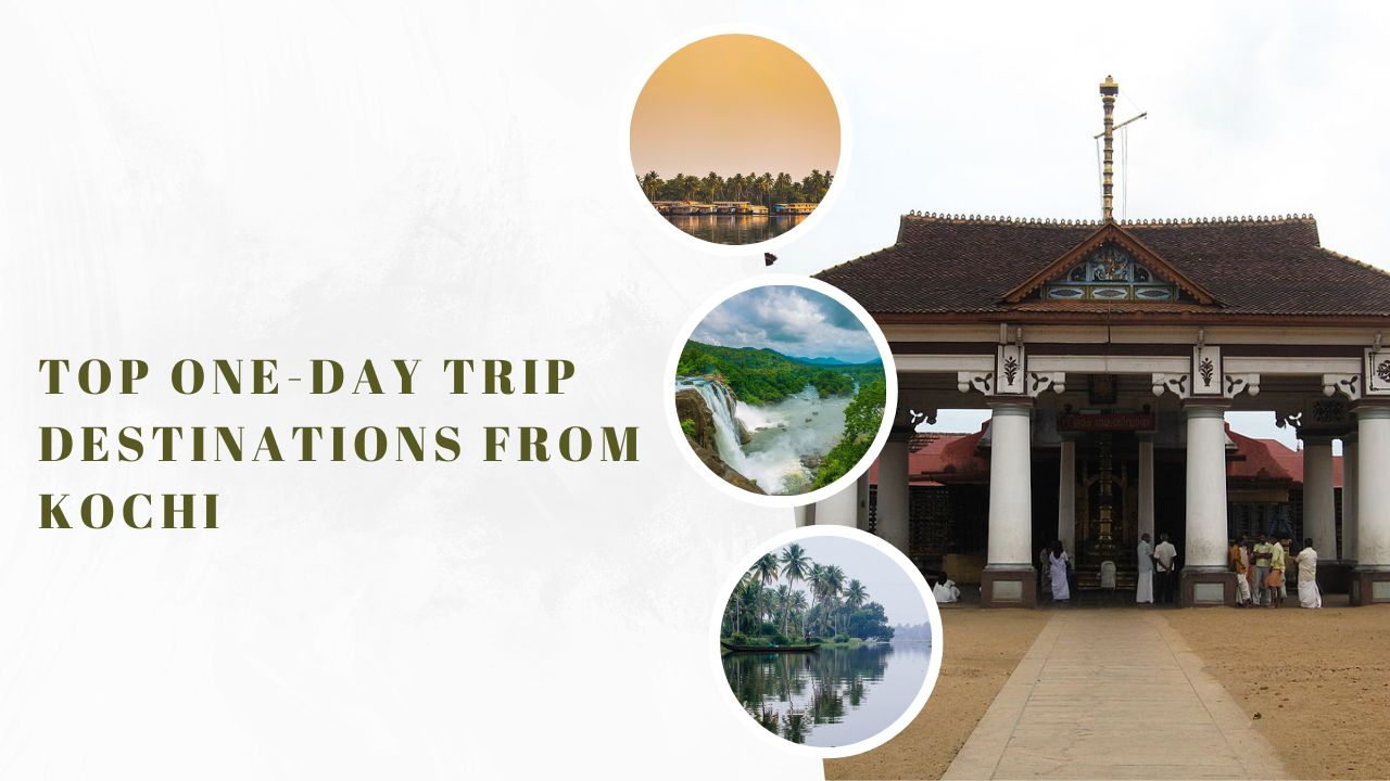 Top One-Day Trip Destinations from Kochi